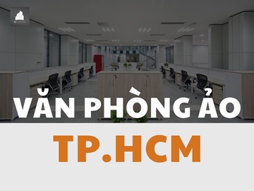 Văn phòng ảo Thành phố Hồ Chí Minh -Vlook.vn